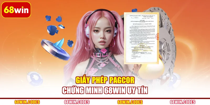 Giấy phép PAGCOR chứng minh 68WIN uy tín